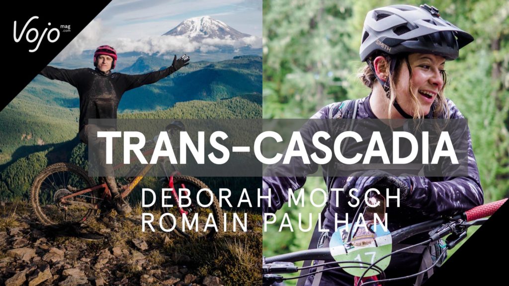 La Trans-Cascadia par Romain Paulhan & Débi Motsch